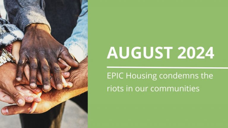 EPIC Housing’s response to the riots